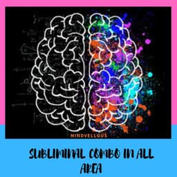 Subliminal Combo in All Area - Mindvellous