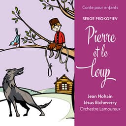Conte pour enfants - Prokofiev: Pierre et le loup - Sergei Prokofiev