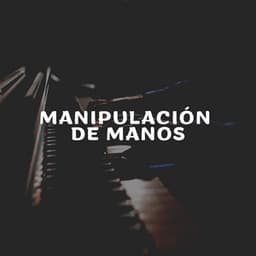 Manipulación de Manos - Musica de Piano Escuela