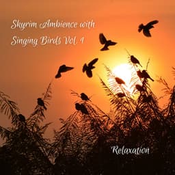 Relaxation: Skyrim Ambience with Singing Birds Vol. 1 - Noise Gravity