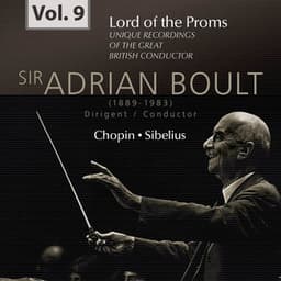 Lord of the Proms, Vol. 9: Chopin & Sibelius - Sir Adrian Boult