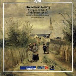 Gouvy: Symphony No. 6 in G Minor, Op. 87 - Sinfonietta in D Major, Op. 80 - Louis Théodore Gouvy