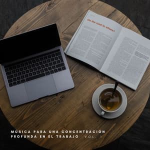 Música Para Una Concentración Profunda En El Trabajo Vol. 1 - Estudiar Las Ondas Alfa
