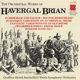 The Orchestral Works of Havergal Brian - Havergal Brian