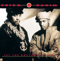 Let The Rhythm Hit 'Em - Eric B. & Rakim