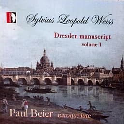 Dresden Manuscript, Vol. 1 - Silvius Leopold Weiss