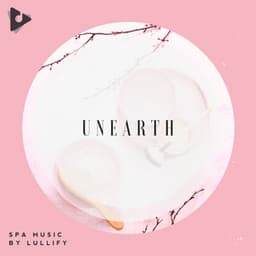Unearth - Spa Music by Lullify