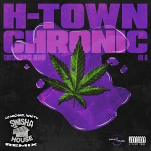 H-Town Chronic - Lil C