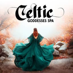 Celtic Goddesses Spa - Irish Celtic Spirit of Relaxation Academy