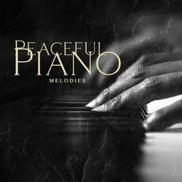 Peaceful Piano Melodies for Meditation, Relaxation, Calm Anxiety, Sleep, Study - Instrumental Piano Academy