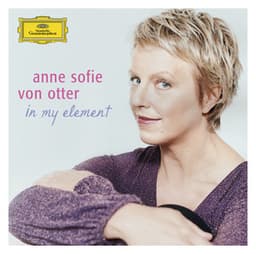 Anne Sofie von Otter - in my element - Anne Sofie von Otter