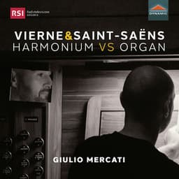 Vierne & Saint-Saëns: Harmonium vs. Organ - Louis Vierne