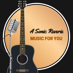 A Sonic Reverie: Music For You - Healing Dreamers of the New Age