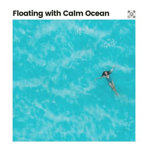 Floating with Calm Ocean - Sonidos De Agua