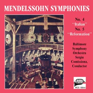 Mendelssohn: Symphony No. 4 in A Major "Italian" & Symphony No. 5 in D Major "Reformation" - Felix Mendelssohn