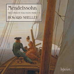 Mendelssohn: The Complete Solo Piano Music 3 - Felix Mendelssohn