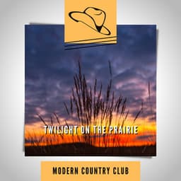 Twilight on the Prairie - Modern Country Club