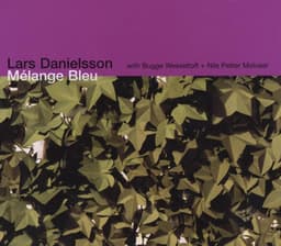 Mélange Bleu - Lars Danielsson