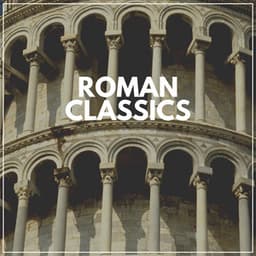 Roman Classics - Classical Chillout