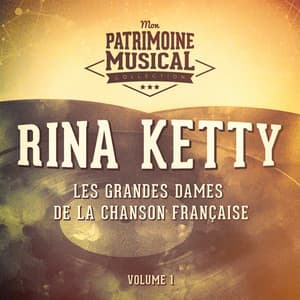 Les grandes dames de la chanson française : Rina Ketty, Vol. 1 - Rina Ketty