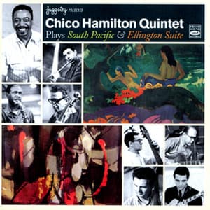 Chico Hamilton Quintet Plays South Pacific & Ellington Suite - Chico Hamilton Quintet