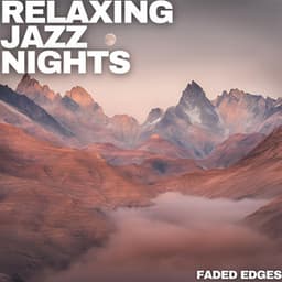 Faded Edges - Relaxing Jazz Nights