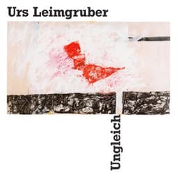 Ungleich - Urs Leimgruber