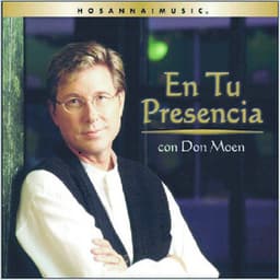 En Tu Presencia - Don Moen