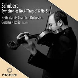 Schubert: Symphonies 4 & 5 - Franz Schubert