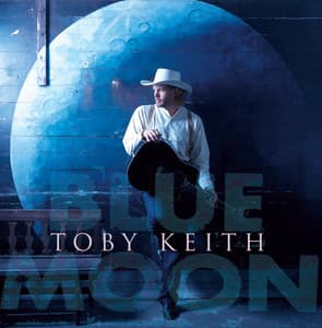 Blue Moon - Toby Keith