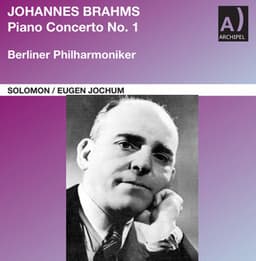 Brahms: Piano Concerto No. 1 in D Minor, Op. 15 - Johannes Brahms