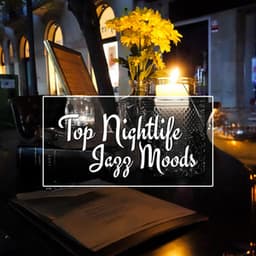 Top Nightlife Jazz Moods - Chill After Dark