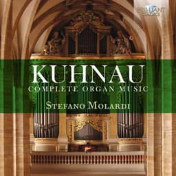 Kuhnau: Complete Organ Music - Johann Kuhnau