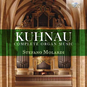 Kuhnau: Complete Organ Music - Johann Kuhnau