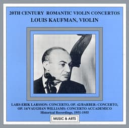 Larsson / Barber / Vaughan Williams: Violin Concertos - Louis Kaufman