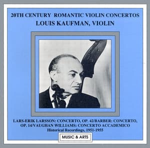 Larsson / Barber / Vaughan Williams: Violin Concertos - Louis Kaufman