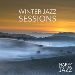 Winter Jazz Sessions - Happy Morning Jazz