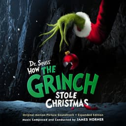 Dr. Seuss' How the Grinch Stole Christmas  - Expanded Edition - James Horner