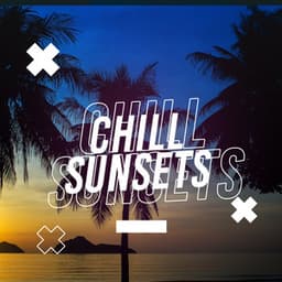 Chill Sunsets - Melodic Techno