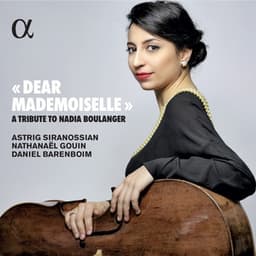 "Dear Mademoiselle": A Tribute to Nadia Boulanger - Astrig Siranossian