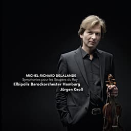Symphonies pour les soupers du Roy - Michel Richard Delalande