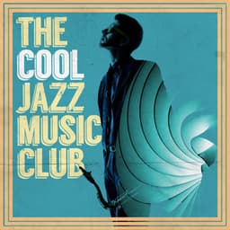 The Cool Jazz Music Club - Cool Jazz Music Club