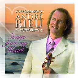 Songs from My Heart - André Rieu