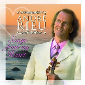 Songs from My Heart - André Rieu