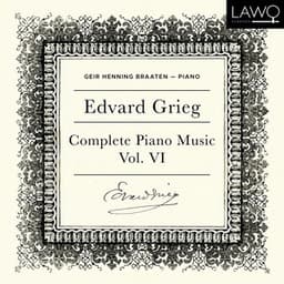 Edvard Grieg Complete Piano Music Vol. 6 - Edvard Grieg