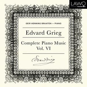 Edvard Grieg Complete Piano Music Vol. 6 - Edvard Grieg