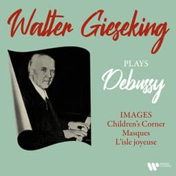 Debussy: Images, Children's Corner, Masques & L'isle joyeuse - Claude Debussy