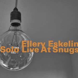 Solo Live at Snugs - Ellery Eskelin