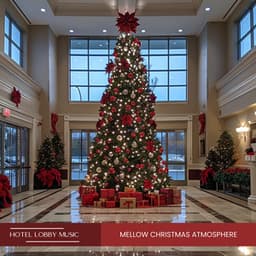 Mellow Christmas Atmosphere: Jazzy Blues Tunes for Winter Holidays - Hotel Lobby Music