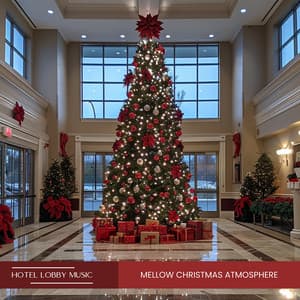 Mellow Christmas Atmosphere: Jazzy Blues Tunes for Winter Holidays - Hotel Lobby Music